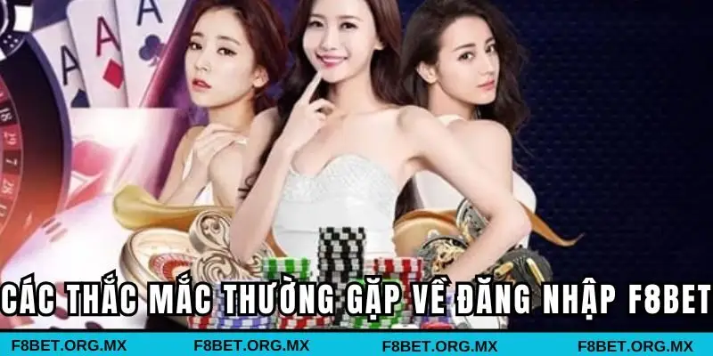 Giải đáp các thắc mắc thường gặp về đăng nhập F8BET