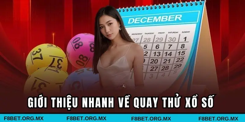 Giới thiệu nhanh về quay thử xổ số