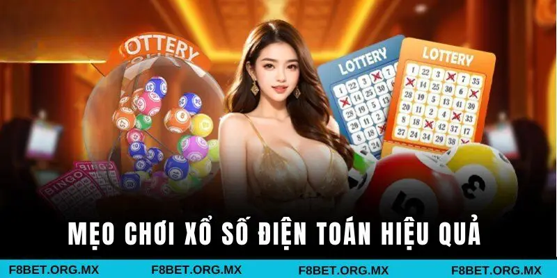 Mẹo chơi xổ số điện toán hiệu quả